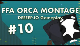 FFA ORCA MONTAGE #10 | DEEEEP.IO GAMEPLAY