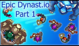 Epic Dynast.io - Part 1 -  (Super - D)