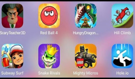 Mighty Micros,Hole io,Hill Climb,Hungry Dragon,Snake Rivals,Crary Teacher 3D,Subway Surf,Red Ball 4