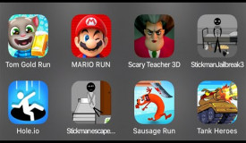 Tom Gold Run,Mario Run,ScaryTeacher3D,StickmanJailbreak3,Hole.io,StickmanescapeMadhouse,SausageRun