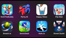 Kick The Buddy Forever, Party.IO, Happy Glass, Flip Man, Smash.io, Sonic Dash, Hole.io, Street Dunk