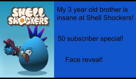 My 3 year old brother cracks shells! - Facecam! - 50 subscribers! - Shellshockers #25