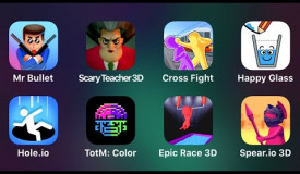 Mr Bullet, Scary Teacher 3D, Cross Fight, Happy Glass, Hole.io, TotM Color, Epic Race 3D,Spear.io 3D