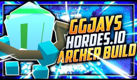 Hordes.io GGJays Archer Build