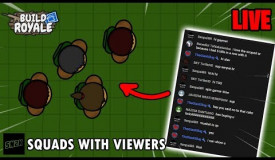 Squads with Viewers LIVE #3 || Buildroyale.io Livestream
