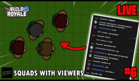 Squads with Viewers Live #6 || BuildRoyale.io Live