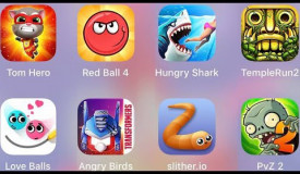 Talking Tom Hero Dash,Hungry Shark,Angry Birds,Love Balls,Slither io,PvZ 2,Temple Run 2,Red Ball 4