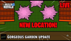 Gorgeous Garden Update Live! || Buildroyale.io Live