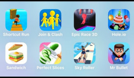 Shortcut Run, Join Clash 3D, Epic Race 3D, Hole.io, Sandwich, Perfect Slices, Sky Roller, Mr Bullet
