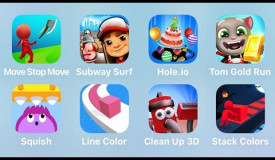 Move Stop Move, Subway Surf, Hole.io, Tom Gold Run, Squish, Line Color, Clean Up 3D, Stack Colors