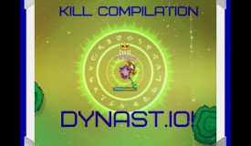 Dynast.io/KILL compilation