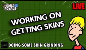 Skin Grinding #4 || Buildroyale.io LIVE