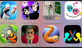 Supreme Duelist,Love Balls,Stickman School,Slither.io,Scary Teacher 3D,Hotel T Run,PvZ2,Hungry Shark
