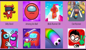 Silly Devil,Slither.io,Teeny Titans,Among Us Ball,Blob Runner,Cat Runner,Sausage Wars,Imposter Solo